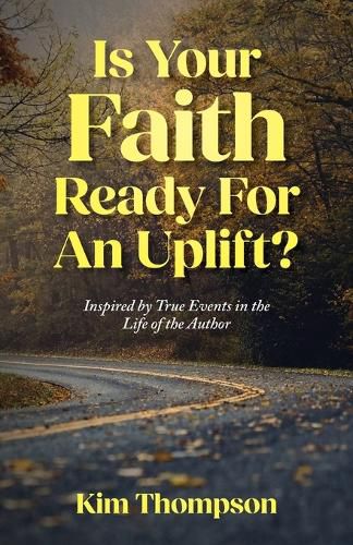 Cover image for Is Your Faith Ready For An Uplift?