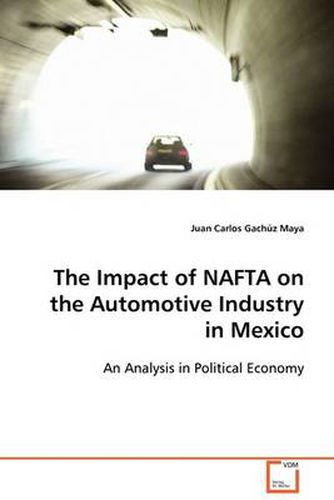 Cover image for The Impact of NAFTA on the Automotive Industry in Mexico