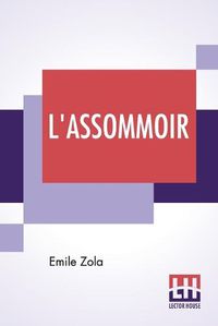 Cover image for L'Assommoir: Translated By John Stirling