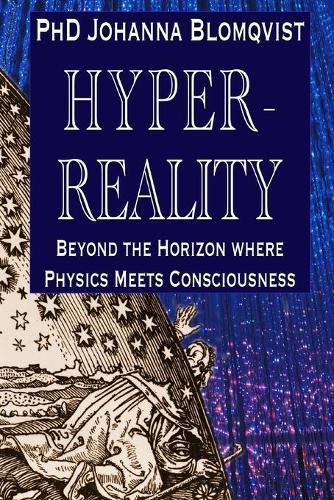 Cover image for Hyperreality: Beyond the Horizon where Physics Meets Consciousness