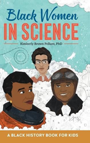 Cover image for Black Women in Science: A Black History Book for Kids