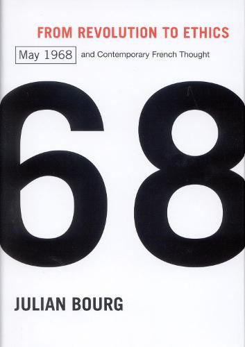 Cover image for From Revolution to Ethics: May 1968 and Contemporary French Thought, Second Edition