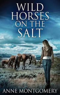 Cover image for Wild Horses On The Salt