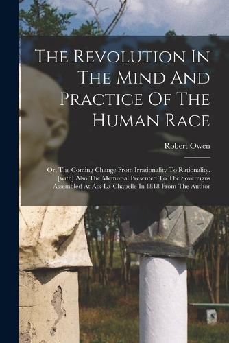 Cover image for The Revolution In The Mind And Practice Of The Human Race