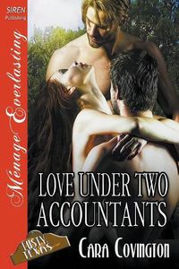 Cover image for Love Under Two Accountants [The Lusty, Texas Collection] (Siren Publishing Menage Everlasting)