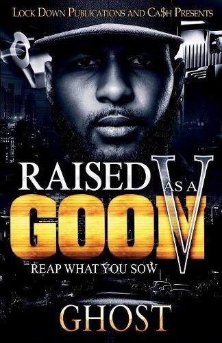 Cover image for Raised as a Goon 5: Reap What You Sow