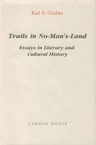 Cover image for Trails in No-Man's Land: Essays in Cultural and Literary History