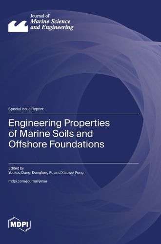 Cover image for Engineering Properties of Marine Soils and Offshore Foundations