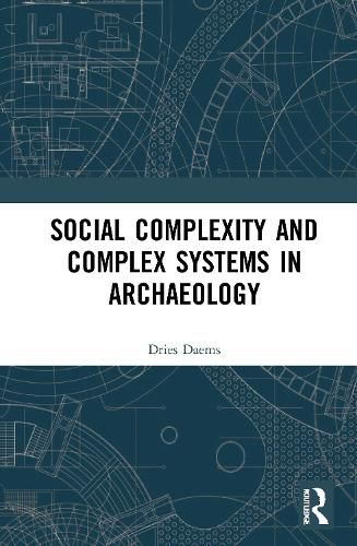 Cover image for Social Complexity and Complex Systems in Archaeology