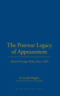 Cover image for The Postwar Legacy of Appeasement: British Foreign Policy Since 1945