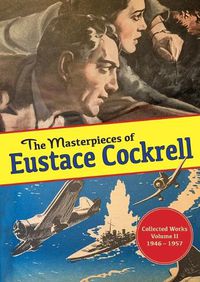 Cover image for The Masterpieces of Eustace Cockrell: Collected Works, Volume II, 1946-1957