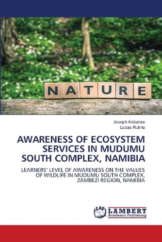 Cover image for Awareness of Ecosystem Services in Mudumu South Complex, Namibia