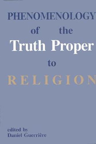 Phenomenology of the Truth Proper to Religion