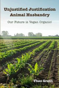 Cover image for Unjustified Justification Animal Husbandry