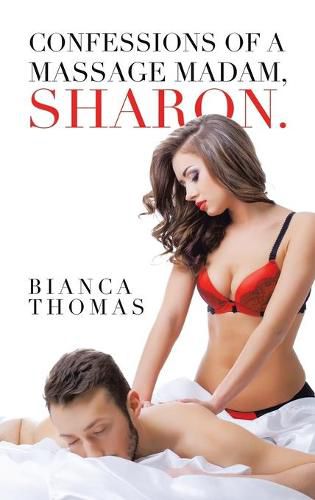 Cover image for Confessions of a Massage Madam, Sharon.