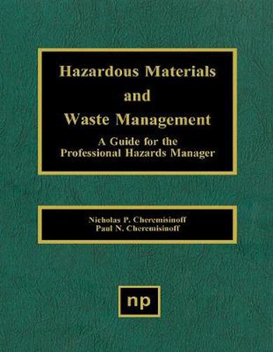 Cover image for Hazardous Materials and Waste Management: A Guide for the Professional Hazards Manager