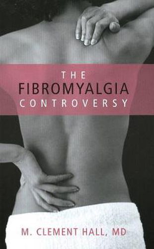 The Fibromyalgia Controversy