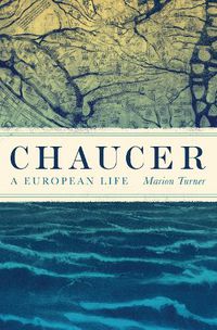 Cover image for Chaucer: A European Life