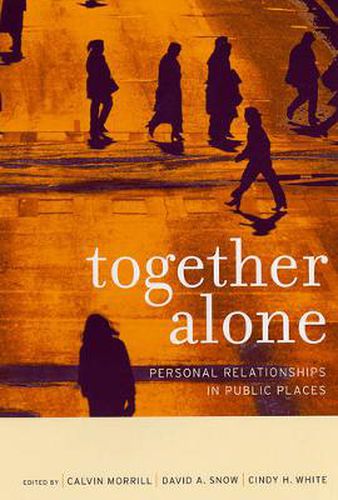 Cover image for Together Alone: Personal Relationships in Public Places