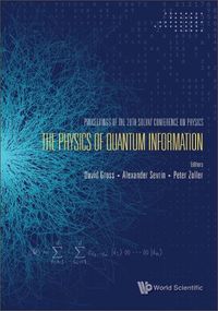 Cover image for Physics Of Quantum Information, The - Proceedings Of The 28th Solvay Conference On Physics