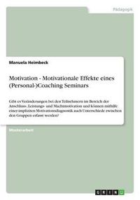 Cover image for Motivation - Motivationale Effekte Eines (Personal-)Coaching Seminars