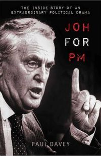 Cover image for Joh for PM: The inside story of an extraordinary political drama 