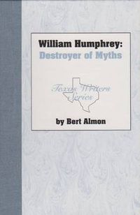 Cover image for William Humphrey- Destroyer Myths: Destroyer of Myths / by Bert Almon.