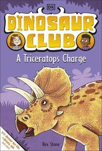 Cover image for Dinosaur Club: A Triceratops Charge