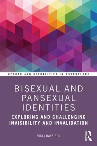 Cover image for Bisexual and Pansexual Identities: Exploring and Challenging Invisibility and Invalidation