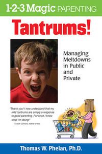 Cover image for Tantrums!: Managing Meltdowns in Public and Private