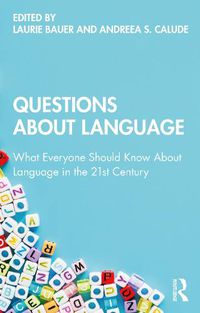 Cover image for Questions About Language: What Everyone Should Know About Language in the 21st Century