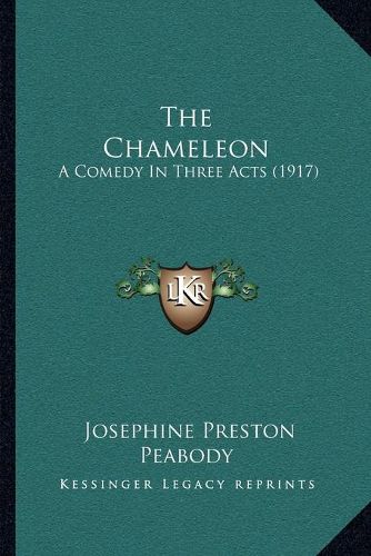 The Chameleon: A Comedy in Three Acts (1917)