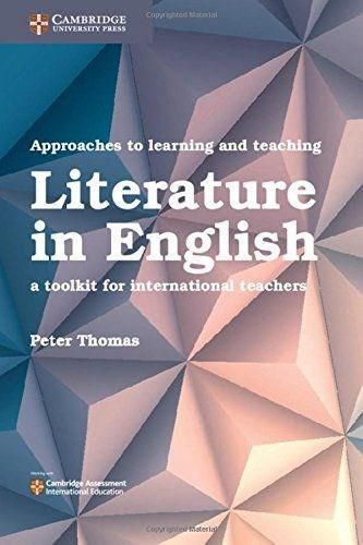 Approaches to Learning and Teaching Literature in English: A Toolkit for International Teachers