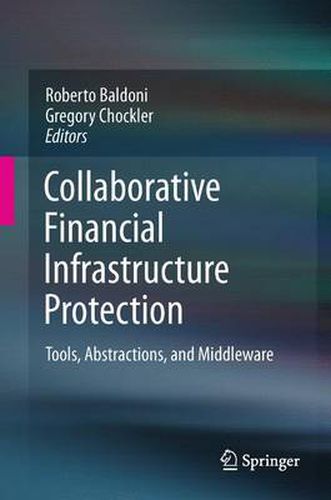 Collaborative Financial Infrastructure Protection: Tools, Abstractions, and Middleware
