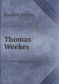 Cover image for Thomas Weekes