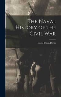 Cover image for The Naval History of the Civil War