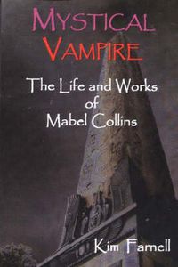 Cover image for Mystical Vampire: The Life & Works of Mabel Collins