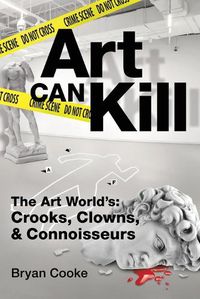 Cover image for Art Can Kill