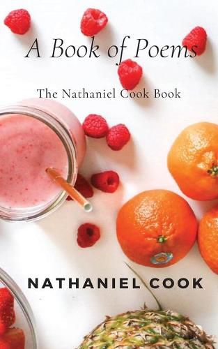 Cover image for The Nathaniel Cook Book: A Book of Poems