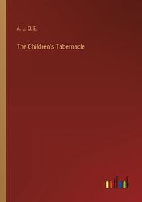 Cover image for The Children's Tabernacle