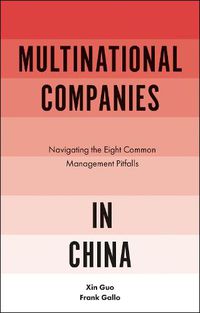 Cover image for Multinational Companies in China: Navigating the Eight Common Management Pitfalls