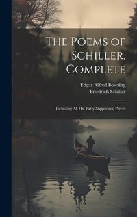 Cover image for The Poems of Schiller, Complete