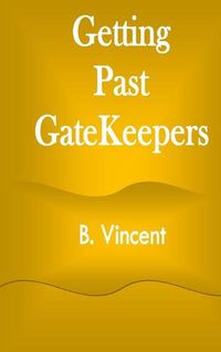 Cover image for Getting Past GateKeepers