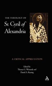 Cover image for The Theology of St. Cyril of Alexandria: A Critical Appreciation