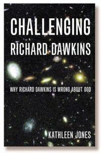 Cover image for Challenging Richard Dawkins: Why Richard Dawkins is Wrong About God