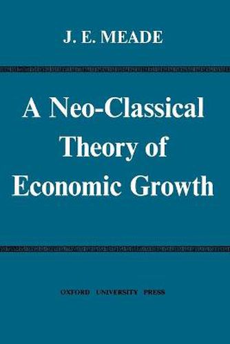 Cover image for A Neo-Classical Theory of Economic Growth