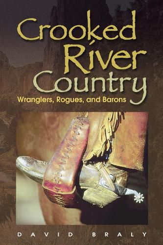 Cover image for Crooked River Country: Wranglers, Rogues, and Barons