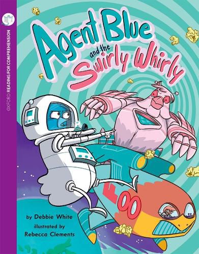 Cover image for Agent Blue & the Swirly Whirly: Oxford Level 11: Pack of 6 + Comprehension Card