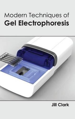 Cover image for Modern Techniques of Gel Electrophoresis