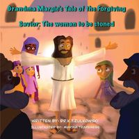 Cover image for Grandma Margie's Tale of the Forgiving Savior